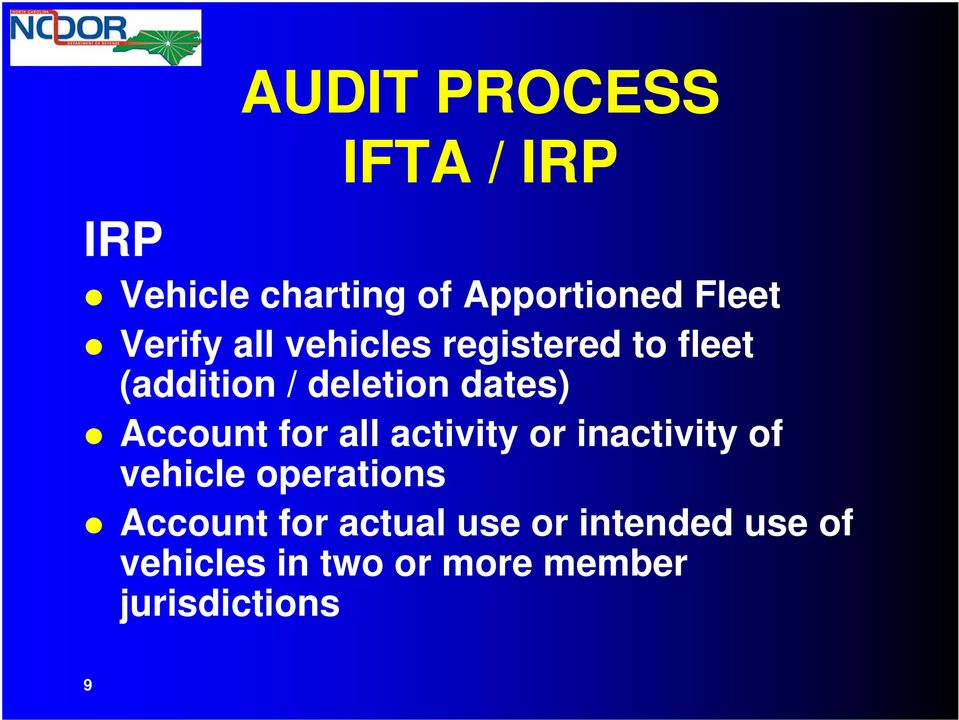 Account for all activity or inactivity of vehicle operations Account