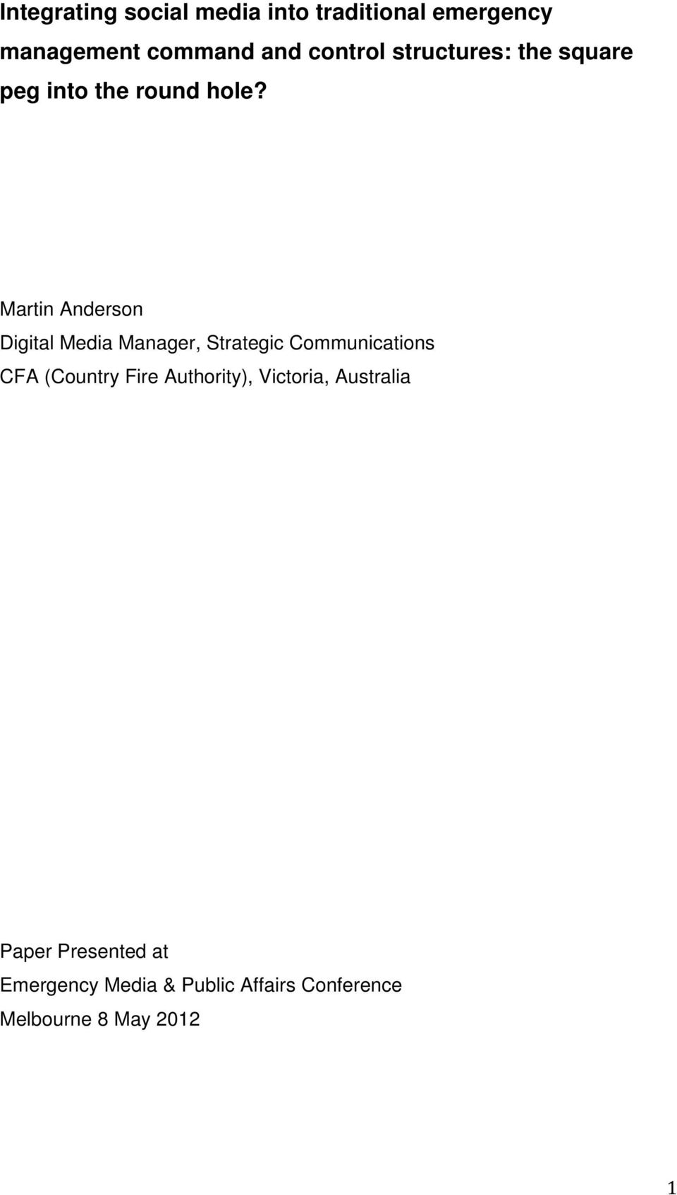 Martin Anderson Digital Media Manager, Strategic Communications CFA (Country Fire