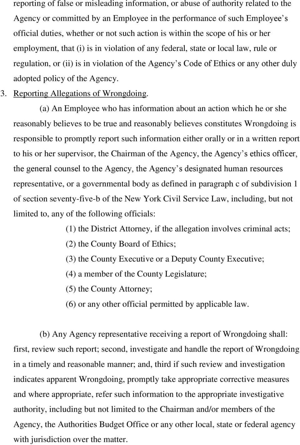 adopted policy of the Agency. 3. Reporting Allegations of Wrongdoing.