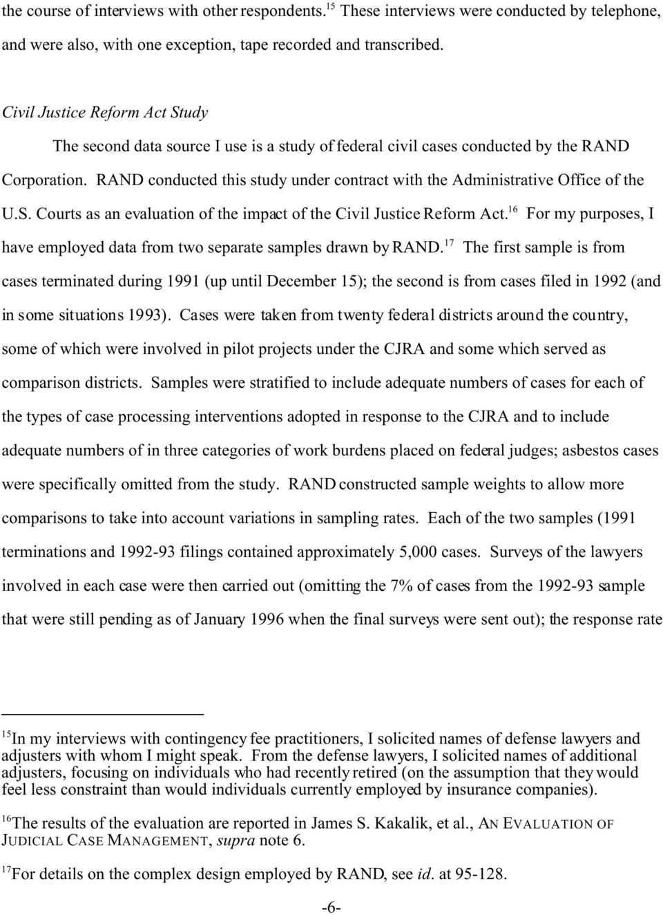 RAND conducted this study under contract with the Administrative Office of the U.S. Courts as an evaluation of the impact of the Civil Justice Reform Act.