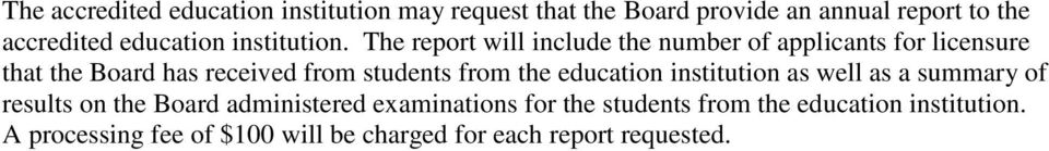 The report will include the number of applicants for licensure that the Board has received from students from the