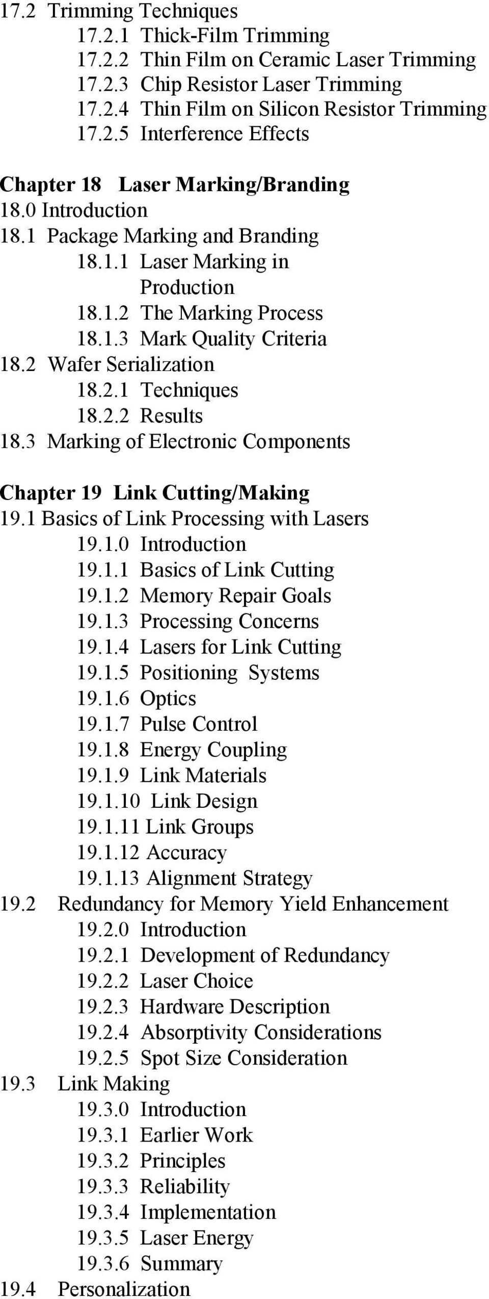3 Marking of Electronic Components Chapter 19 Link Cutting/Making 19.1 Basics of Link Processing with Lasers 19.1.0 Introduction 19.1.1 Basics of Link Cutting 19.1.2 Memory Repair Goals 19.1.3 Processing Concerns 19.