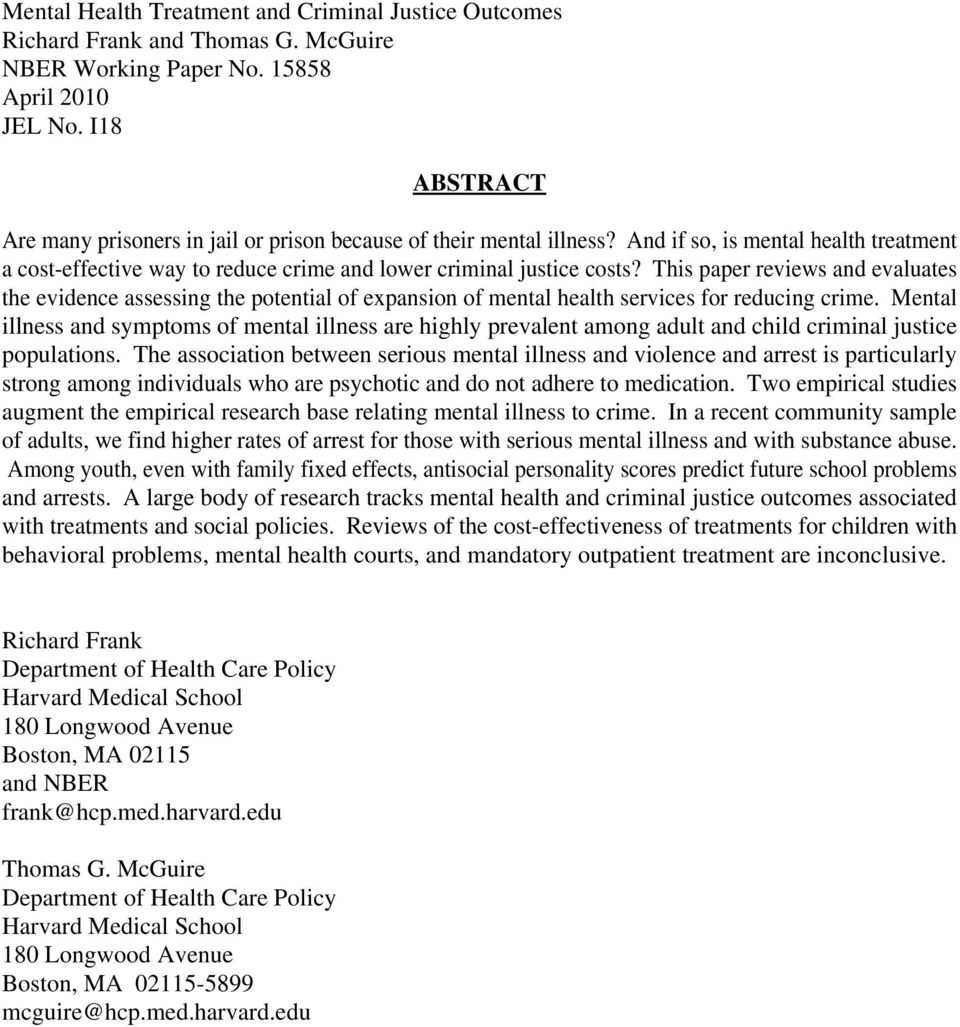 This paper reviews and evaluates the evidence assessing the potential of expansion of mental health services for reducing crime.