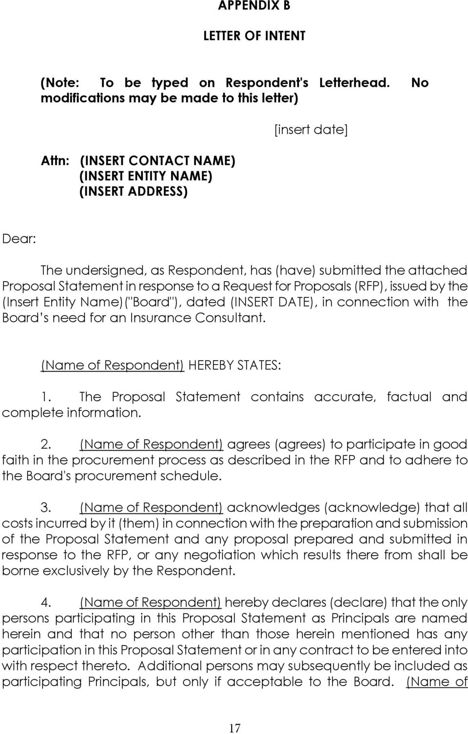 Proposal Statement in response to a Request for Proposals (RFP), issued by the (Insert Entity Name)("Board"), dated (INSERT DATE), in connection with the Board s need for an Insurance Consultant.