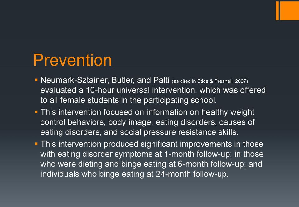 This intervention focused on information on healthy weight control behaviors, body image, eating disorders, causes of eating disorders, and social