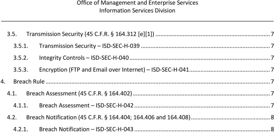 F.R. 164.402)... 7 4.1.1. Breach Assessment ISD-SEC-H-042... 7 4.2. Breach Notification (45 C.F.R. 164.404; 164.