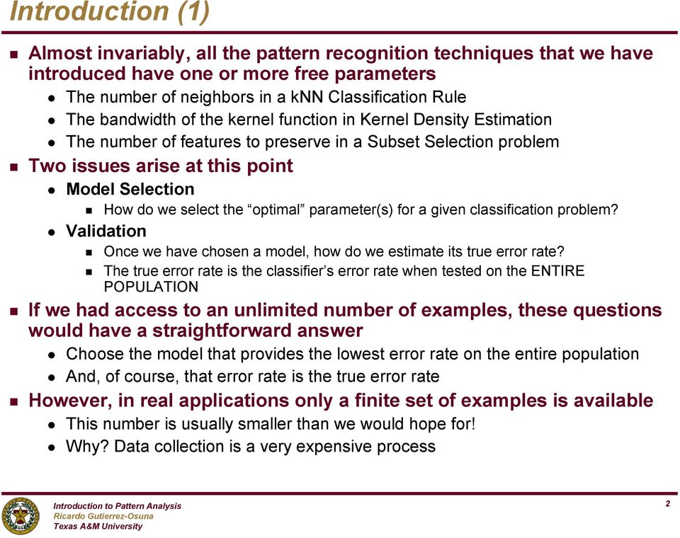 classificatio problem? Validatio Oce we have chose a model, how do we estimate its true error rate?