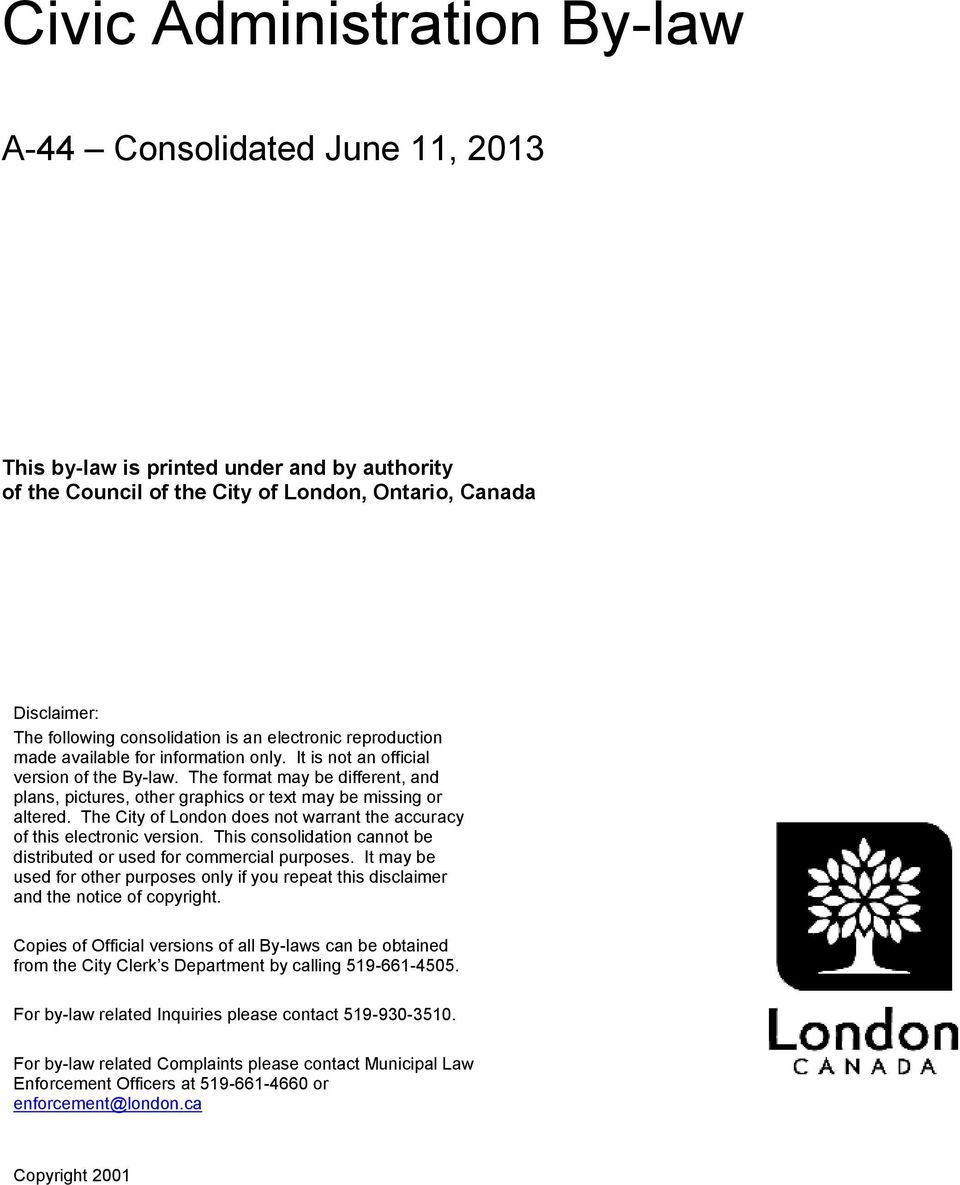 The format may be different, and plans, pictures, other graphics or text may be missing or altered. The City of London does not warrant the accuracy of this electronic version.