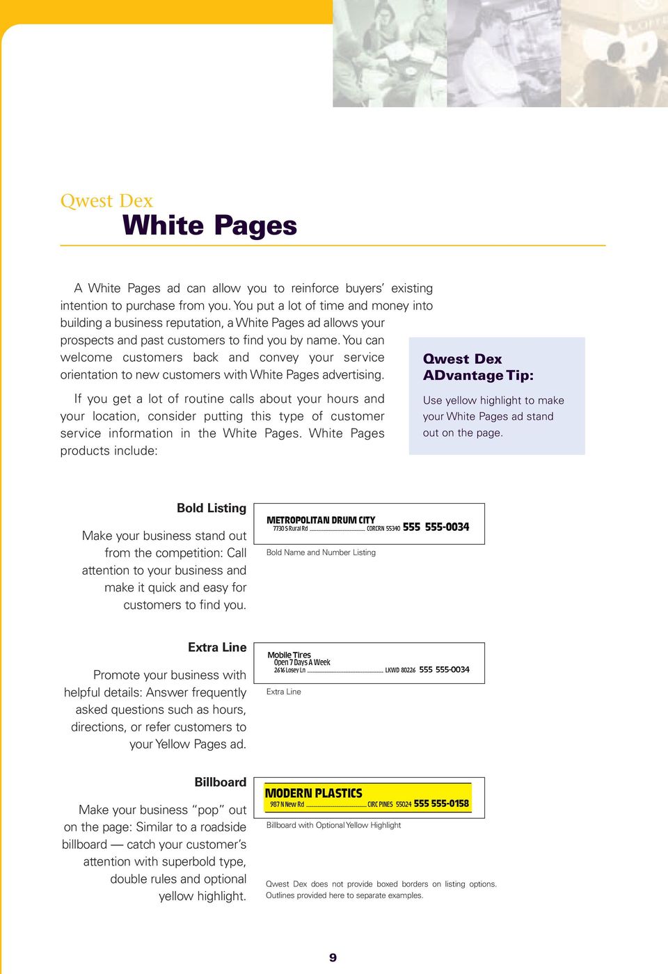 You can welcome customers back and convey your service orientation to new customers with White Pages advertising.