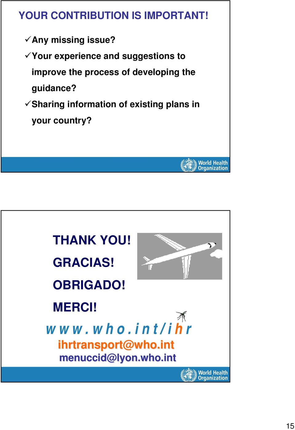 guidance? Sharing information of existing plans in your country? THANK YOU!