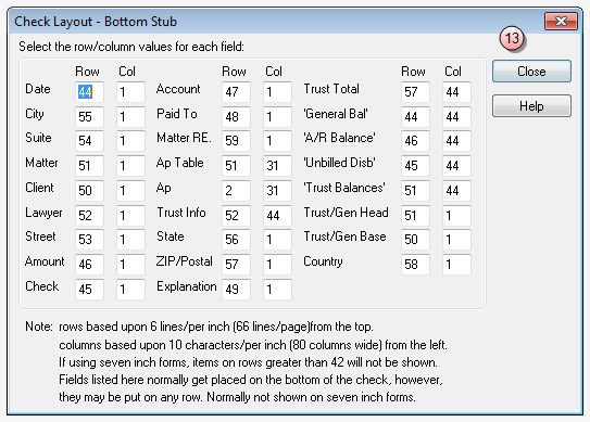 12. Enter the appropriate data for each field/category on the Check Layout - Bottom screen. 13. Click Close when done.