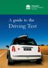 A guide to the. Driving Test