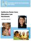 California Foster Care Education Law Factsheets. Fourth Edition, October 2010