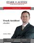 Do You Have a Case? Truck Accident. ebooklet. Andrew Miller. 201 South 3rd Street Logansport, IN 46947 P: (574) 722-6676. www.starrausten.