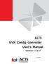 ACTi NVR Config Converter User s Manual. Version 1.0.0.17 2012/06/07