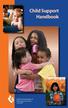 California Department of Child Support Services July 2012. Child Support Handbook