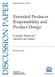DISCUSSION PAPER. Extended Producer Responsibility and Product Design. Economic Theory and Selected Case Studies. Margaret Walls