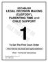 ESTABLISH LEGAL DECISION MAKING (CUSTODY), PARENTING TIME and CHILD SUPPORT
