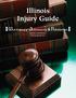 Illinois Injury Guide. INJURY LAW OFFICES Toll Free (866) 891-9211