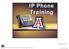 IP Phone Training. University Information Technology Services. uits.arizona.edu. Revised 05-26-2010