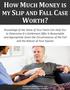 HOW MUCH MONEY IS WORTH? MY SLIP AND FALL CASE