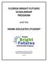 FLORIDA BRIGHT FUTURES SCHOLARSHIP PROGRAM. and the HOME-EDUCATED STUDENT