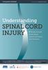 Spinal Cord Injury: Basic Facts... 1. Spinal Column Anatomy: The Basics... 3. ASIA/ISCoS Exam and Grade... 8. Glossary of Terms You May Hear...