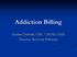 Addiction Billing. Kimber Debelak, CMC, CMOM, CMIS Director, Recovery Pathways