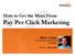 How To Get The Most From Pay Per Click Marketing