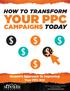 Your PPC. Campaigns Today. HOW TO Transform. Stream s Approach To Improving Your PPC ROI