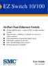 EZ Switch 10/100. 16-Port Fast Ethernet Switch. User Guide SMC-EZ1016DT