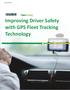 WHITE PAPER. Improving Driver Safety with GPS Fleet Tracking Technology