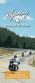 Rules of the Road. The 2007 State of Wyoming MOTORCYCLE LICENSE MANUAL