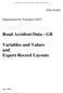 Road Accident Data - GB. Variables and Values and Export Record Layouts