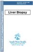 Ultrasound or Computed Tomography. PATIENT GUIDE and PREPARATION. Liver Biopsy