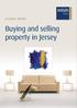 A LEGAL GUIDE. Buying and selling property in Jersey