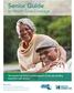 Senior Guide. to Health Care Coverage. This guide is for seniors and for persons of any age needing long-term-care services