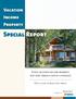 Special Report. Vacation Income Property YOUR VACATION INCOME PROPERTY. Here is your exclusive free report. MAY HAVE SERIOUS GAPS IN COVERAGE!