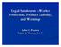 Legal Sandstorm Worker Protection, Product Liability, and Warnings. John C. Warren Taylor & Warren, L.L.P.