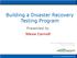 How To Build A Disaster Recovery Testing Program