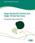 Sage Nonprofit Online and Sage Virtual Services. Frequently Asked Questions