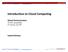 Introduction to Cloud Computing