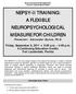 NEPSY-II TRAINING: A FLEXIBLE NEUROPSYCHOLOGICAL MEASURE FOR CHILDREN Presenter: Alexander Quiros, Ph.D.