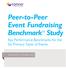 Peer-to-Peer Event Fundraising Benchmark Study. Key Performance Benchmarks for the Six Primary Types of Events