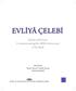 EVLİYÂ ÇELEBİ. Studies and Essays Commemorating the 400th Anniversary of his Birth. EDITORS Nuran Tezcan Semih Tezcan Robert Dankoff