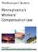 The Employers Guide to. Pennsylvania s Workers Compensation Law
