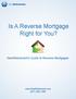 Is A Reverse Mortgage Right for You?