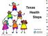 Texas Health Steps. Presented by. NM-THStp12 rev. 2015-02-05