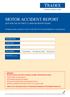 MOTOR ACCIDENT REPORT (NOT FOR USE ON THEFT CLAIMS OR MOTOR TRADE)