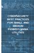CYBERSECURITY BEST PRACTICES FOR SMALL AND MEDIUM PENNSYLVANIA UTILITIES